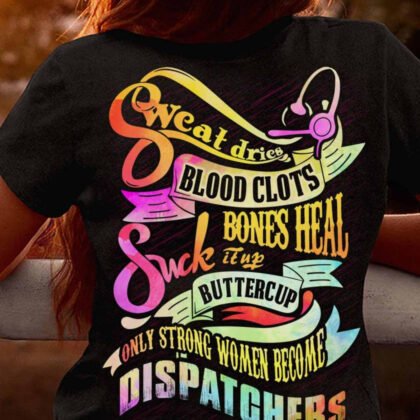 Only Strong Women Become Dispatchers
